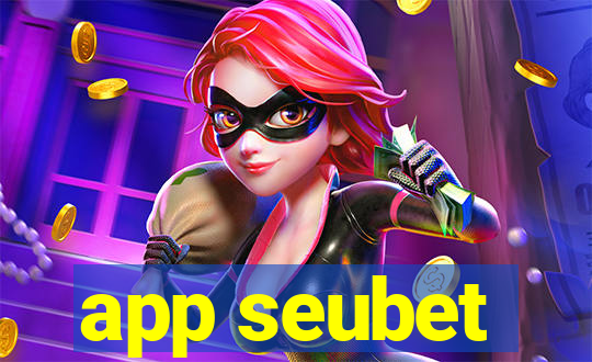 app seubet